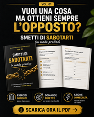 001 - Smetti di sabotarti: esercizi pratici per ottenere risultati diversi