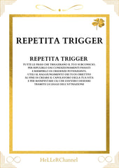 REPETITA TRIGGER